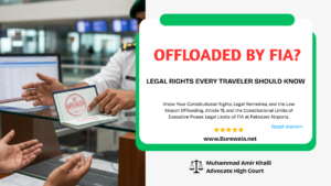 Offloaded by FIA in Pakistan? Know your rights